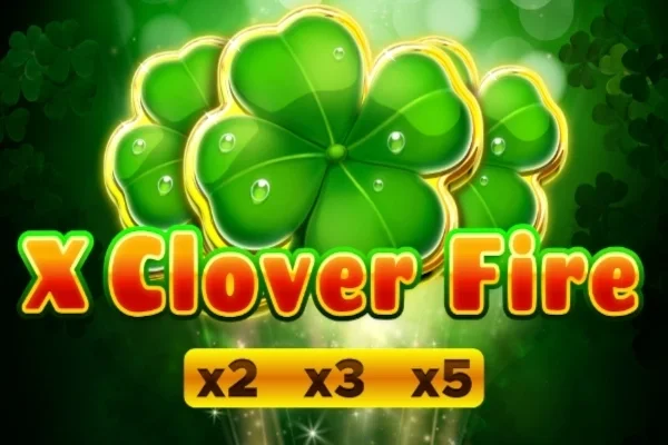 X Clover Fire