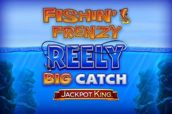 Fishin’ Frenzy Reely Big Catch